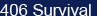 406 Survival Product Page